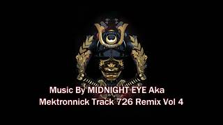 MIDNIGHT EYE Track 726 Remix Vol 4 [upl. by Ayerdna269]