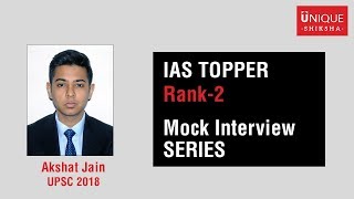 IAS TOPPER  AKSHAT JAIN RANK  2  MOCK INTERVIEW  UNIQUE SHIKSHA [upl. by Gallager967]