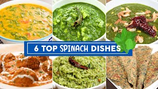 6 Top Dishes With Spinach  Palak Dal  Palak Khichdi  Palak Paneer  Healthy Indian Spinach Meals [upl. by Beker]