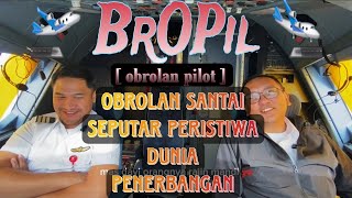 OBROLAN SANTAI PILOT SEPUTAR PERISTIWA YANG TERJADI DAN ATURAN PENERBANGAN [upl. by Rhee322]