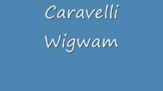 Caravelli  Wigwamwmv [upl. by Susie]