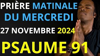 Prière du Samedi 16 Novembre 2024  Psaume 91 du matin prière catholique [upl. by Annalise]