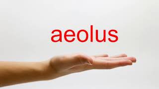 How to Pronounce aeolus  American English [upl. by Arukas]