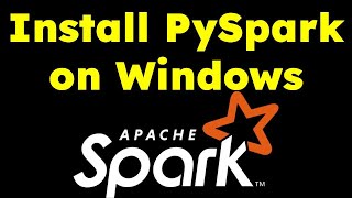 How to Install PySpark on Windows in 10 Minutes [upl. by Alsworth]