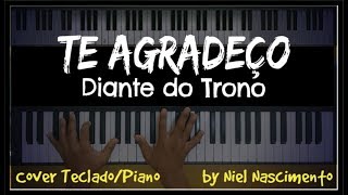 🎹 Te Agradeço  Diante do Trono Niel Nascimento  Teclado Cover [upl. by Henryson]