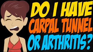 Do I Have Carpal Tunnel or Arthritis [upl. by Darice388]