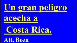 Un gran peligro acecha a Costa Rica [upl. by Ahsatan]