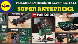 volantino LIDL Parkside 18 novembre 2024 ✅ offerte parkside performance 🔥 parkside lidl attrezzi [upl. by Emmer]