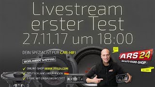 ARS24 LIVE  CarHifi  Sprechstunde  erster TEST [upl. by Jethro]