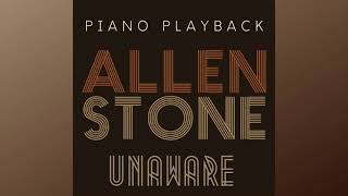 Unaware Allen Stone  Karaoke Version  Piano Playback [upl. by Diva]