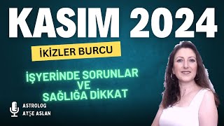 İKİZLER BURCU KASIM 2024 BURÇ YORUMLARI [upl. by Ayela]