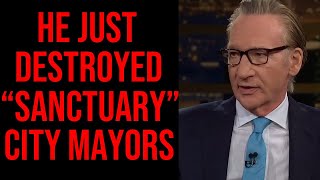 New Video Of Bill Maher Roasting So Called quotSanctuaryquot City Mayors [upl. by Eseenaj76]