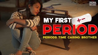 MY FIRST PERIOD SHORT FILM  Periods Time Caring Brother  Hindi Short Story Zero Prime 2023 [upl. by Ycniuqed]