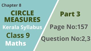 Class 9  Maths Chapter 8  Circle Measures Page No157 Question No 23 Kerala Syllabus Part 3 [upl. by Yorle]