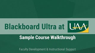 Blackboard Ultra at UAA Sample Course Walkthrough [upl. by Iseabal]