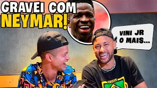 O DIA QUE EU REALIZEI O SONHO DE GRAVAR COM O NEYMAR [upl. by Peursem]