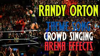 WWE Randy Orton Theme Song  Voices With Crowd Singing All Theme amp Arena Effect [upl. by Norrek]