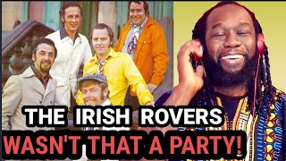 THE IRISH ROVERS  Wasnt that a party REACTION  This is the best party song  First time hearing [upl. by Edmead181]