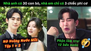 Review Phim Nữ Hoàng Nước Mắt 2024  Tập 1  2 [upl. by Yrrehc742]