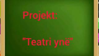 ProjektquotTeatri ynequot Gjuhë shqipe 3 [upl. by Moria101]