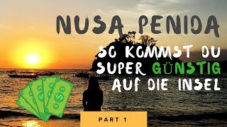 Nusa Penida  So kommst du super günstig auf die ParadiesInsel  unaufschiebbarde [upl. by Furlani112]