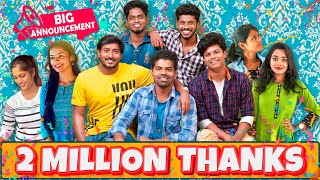 2 Million Thanks  Sothanaigal  Big Announcement 😍😍 [upl. by Malti]