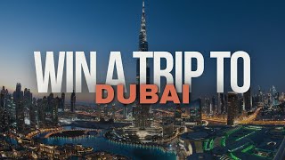 WIN A TRIP TO DUBAI [upl. by Griffiths]