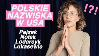 AMERYKANIE przekręcają POLSKIE NAZWISKA  dlaczego [upl. by Rog]