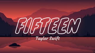 FIFTEEN  TAYLOR SWIFT [upl. by Anner]