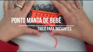 Ponto para manta de bebê  tricô  nível iniciante [upl. by Ellard]