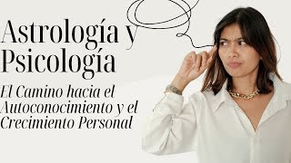 Astrologia y Psicologia El Camino hacia el Autoconocimiento y el Crecimiento Personal [upl. by Oiramad]