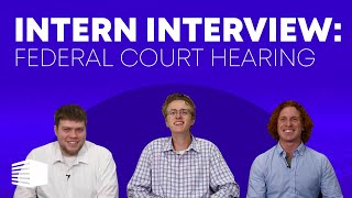 Intern Interview A Visit to a Federal Court Hearing [upl. by Tombaugh905]