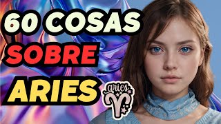 60 COSAS que debes saber sobre el SIGNO ARIES [upl. by Idorb]