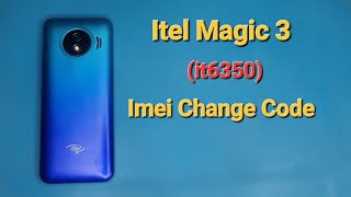 Itel Magic 3 it6350 Imei Change Code  it6350 Touch Imei Repair Code [upl. by Nylyak]