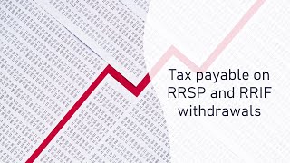 How we pay tax on RRSP or RRIF withdrawals [upl. by Eednil258]