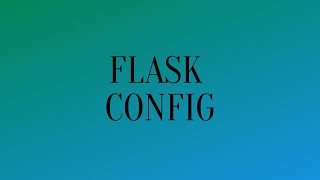 Learn a Different Approach to Configuring Your Flask Apps [upl. by Conrado]