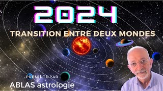 Horoscope 2024 La transition a commencé mais elle ne prendra tout son effet quen 2025 et audelà [upl. by Woods]