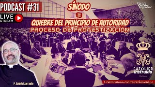 SÍNODO  QUIEBRE DEL PRINCIPIO DE AUTORIDAD Y PROTESTIZACIÓN DE LA IGLESIA [upl. by Carothers]