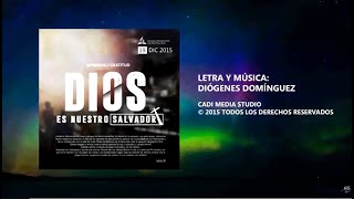 Dios es Nuestro Salvador  Himno Ofrenda de Gratitud 2015 [upl. by Yle]