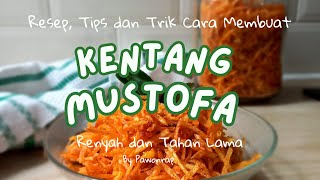 Resep Tips dan Trik Cara Membuat Kentang Mustofa Renyah dan Tahan Lama [upl. by Lefty337]