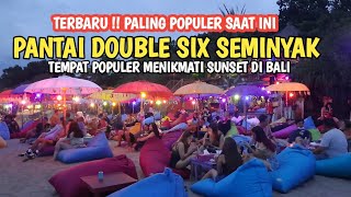 POPULER SAAT INI  PANTAI DOUBLE SIX SEMINYAK BALI HARI INI [upl. by Dwayne873]