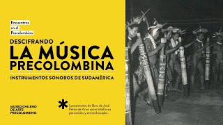 Descifrando la música precolombina Instrumentos sonoros de Sudamérica 🎶 [upl. by Salomie406]