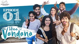 Hiee Vandana  Ep  1  Vandana Official  MohitPedada  Telugu Web Series 2024  Infinitum Media [upl. by Ahsya30]