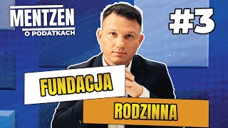 MENTZEN O PODATKACH 3 Fundacja rodzinna [upl. by Darrill]