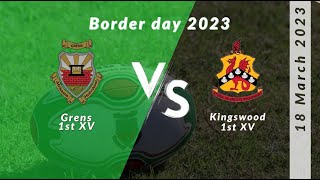 Grens 1st XV vs Kingswood 1st XV  18 March 2023  Border Day [upl. by Kassaraba608]