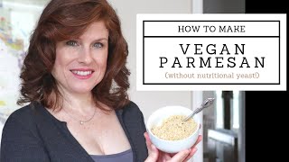 How to Make Vegan Parmesan Cheese [upl. by Nyrrat]