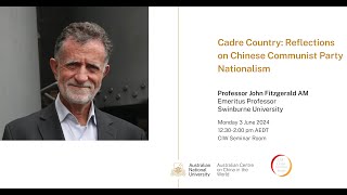 Cadre Country Reflections on Chinese Communist Party Nationalism  John Fitzgerald [upl. by Opiuuk887]