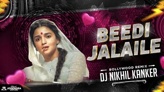 Beedi Jalaiyle  Bollywood Remix  Dj Nikhil Kanker 2K24 [upl. by Trbor805]