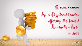 💰 Top 5 Cryptos with the Lowest Transaction Fees in 2024 🚀 [upl. by Olwen905]