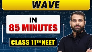 Complete WAVE in 85 Minutes  Class 11th NEET [upl. by Nodyarb]